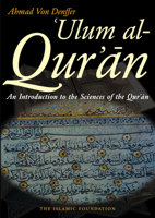 'Ulum Al-Quran: Introduction to the Sciences of the Qur'an 0860372480 Book Cover