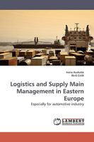 Logistics and Supply Main Management in Eastern Europe: Especially for automotive industry 3838310055 Book Cover