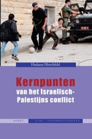 Kernpunten van het Israëlisch-Palestijns conflict (Dutch Edition) 9463385835 Book Cover