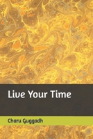 Live Your Time B0BTRTCPBZ Book Cover