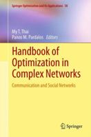 Handbook of Optimization in Complex Networks: Communication and Social Networks 1461408563 Book Cover