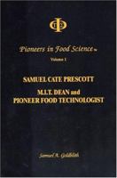 Pioneers in Food Science: Samuel Cate Prescott, M.I.T. Dean and Pioneer Food Technologist, Vol. 1 0917678338 Book Cover