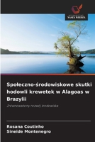 Spoleczno-srodowiskowe skutki hodowli krewetek w Alagoas w Brazylii: Zrównowazony rozwój srodowiska (Polish Edition) 620390242X Book Cover