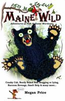 Maine Wild Adventures of Fish & Game Wardens Volume 1 0982887264 Book Cover
