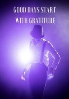 GOOD DAYS START WITH GRATITUDE: TRANSFORMING DAILY PRACTICES. WRITING PROMPTS & REFLECTIONS FOR LIVING IN THE PRESENT AND DEVELOPING AN ATTITUDE OF ... YOUR WAY TO JOY. MINDFULNESS FOR BEGINNERS 1659489474 Book Cover