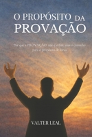 O PROPÓSITO DA PROVAÇÃO (Portuguese Edition) B0G2RQBPSM Book Cover