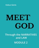 Meet GOD - Module 2: Through the NARRATIVES and LAW 1075450799 Book Cover