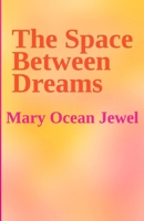 The Space Between Dreams B0HBHJS29C Book Cover