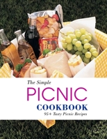 The Simple Picnic Cookbook: 95+ Tasty Picnic Recipes B09SP2QT4C Book Cover