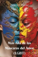 Más Allá de las Máscaras del Amor (LGBT) B0CVDYJC51 Book Cover