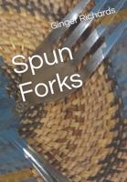 Spun Forks B0BNG5DK8Q Book Cover