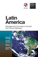 Latin America: Management Education's Growth and Future Pathways 1787568105 Book Cover