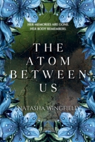 The Atom Between Us 106672010X Book Cover