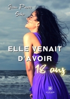 Elle venait d'avoir 18 ans B0B2KZ4QPQ Book Cover