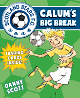 Calum's Big Break 1782502653 Book Cover