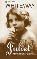 Juliet: The Hatmaker's Loves 150066037X Book Cover