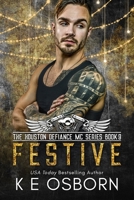 Festive (The Houston Defiance MC Series) B0DQ46238Z Book Cover