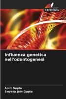 Influenza genetica nell'odontogenesi 6206987531 Book Cover