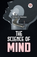 The Science Of Mind 9358596120 Book Cover