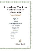 In a Word: From an Olde London Writing Site Slave 1905796234 Book Cover