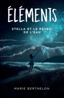Éléments: Stella et le réveil de l'eau (French Edition) B09WTKSV3V Book Cover