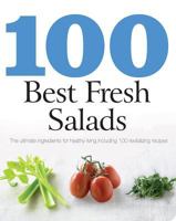 100 Best Fresh Salads 1407595679 Book Cover