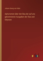 Aphorismen über den Bau der auf uns gekommenen Ausgaben der Ilias und Odyssee 3368011642 Book Cover
