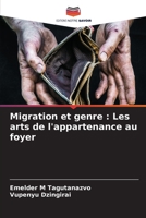 Migration et genre: Les arts de l'appartenance au foyer 6205574322 Book Cover