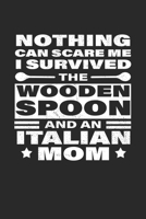 Nothing Can Scare Me I Survived The Wooden Spoon: Calendar and Organizer 6x9 (A5) for Wooden Spoon Survivor I 120 pages I Gift I Yearly, Monthly and Weekly Planner 1661813070 Book Cover