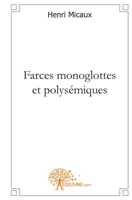 Farces monoglottes et polysémiques (French Edition) 2812104570 Book Cover