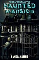 The Dayters and the Haunted Mansion 1729765947 Book Cover