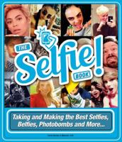 Selfie Help!: Taking and Making the Best Selfies, Belfies, Photobombs and More.. 1853758833 Book Cover