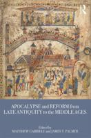 Apocalypse and Reform from Late Antiquity to the Middle Ages 113868404X Book Cover