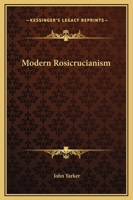 Modern Rosicrucianism 1425333176 Book Cover