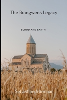 The Brangwens Legacy: Blood and Earth B0C1JDQGQQ Book Cover