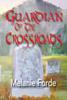 Guardian of the Crossroads : A Novel 1959307428 Book Cover