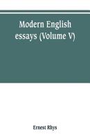 Modern English Essays ..; Volume 5 9353800765 Book Cover