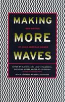Making More Waves: New Writing by Asian American Women 0807059137 Book Cover