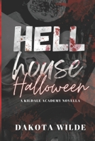 Hell House Halloween: A Kildale Academy Novella B0BL4SW21D Book Cover