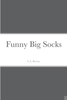 Funny Big Socks 1387699660 Book Cover