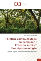 Foreterie communautaire au Cameroun: Echec ou succès ? Une réponse mitigée 6202544643 Book Cover