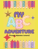 My ABC Adventure B0CS61F9F8 Book Cover