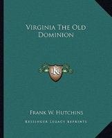 Virginia: The Old Dominion 1419192752 Book Cover