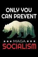 only you Can Prevent Maga Socialism: Keep America Great Notebooks Socialism Bear Blush Notes 6x9 100 noBleed 170279282X Book Cover