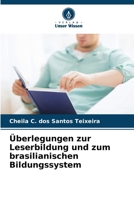 Überlegungen zur Leserbildung und zum brasilianischen Bildungssystem (German Edition) 6208085020 Book Cover