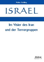 Israel. Im Visier des Iran und der Terrorgruppen 3838209966 Book Cover
