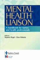 Mental Health Liaison: A Handbook for Health Care Professionals 0702025259 Book Cover