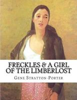 Freckles & A Girl of the Limberlost: Pearl Necklace Books Classics 8027307813 Book Cover