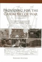 Providing for the Casualties of War: The American Experience Through World War II 0833078364 Book Cover