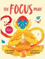 Focus Inside : Engaging Stories & Activities for Kids to Improve Focus, Clear the Mind, and Stay Concentrated 1954596367 Book Cover